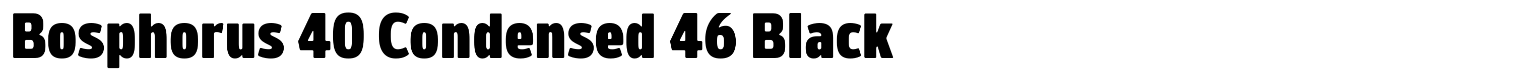 Bosphorus 40 Condensed 46 Black